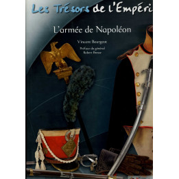 Les tresors de l'Emperi, l'armée de Napoléon. In french and english!