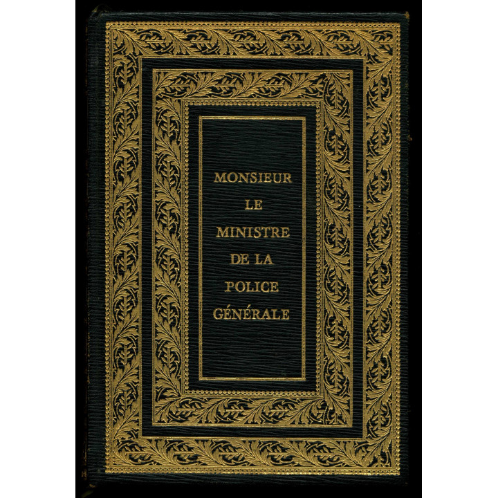 Fouche, memoires, "Monsieur le ministre de la police générale"